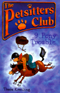 Petsitters Volume 9: Pony Trouble - Krailing, Tessa, and Lewis, Jan (Illustrator), and Eastwood, John (Illustrator)