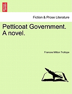 Petticoat Government. a Novel
