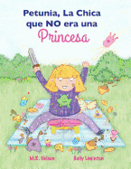 Petunia, La Chica Que No Era Una Princesa