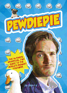 PewDiePie: The Ultimate Unofficial Fan Guide to the World's Biggest Youtuber