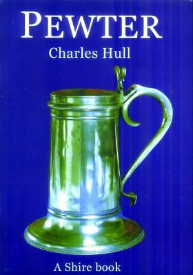 Pewter - Hull, Charles