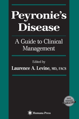 Peyronie's Disease: A Guide to Clinical Management - Levine, Laurence A (Editor)