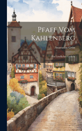 Pfaff vom Kahlenberg: Ein lndliches Gedicht