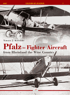 Pfalz - Fighter Aircraft: From Rheinland the Wine Country