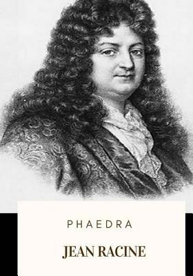 Phaedra - Boswell, Robert Bruce (Translated by), and Racine, Jean