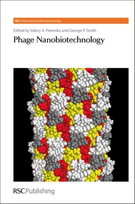 Phage Nanobiotechnology - O'Brien, Paul, Prof. (Series edited by), and Petrenko, Valery, Prof. (Editor), and Blois, Helene (Contributions by)