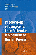 Phagocytosis of Dying Cells: From Molecular Mechanisms to Human Diseases
