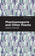 Phantasmagoria and Other Poems