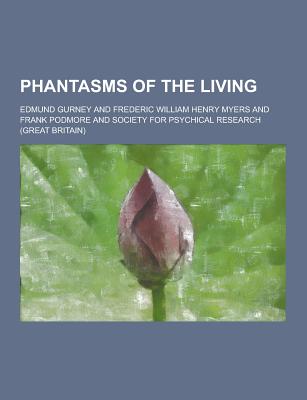 Phantasms of the Living - Gurney, Edmund