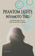 Phantom Lights and Other Stories by Miyamoto Teru