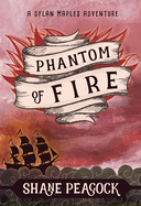 Phantom of Fire: A Dylan Maples Adventure