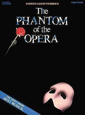 Phantom of the Opera - Lloyd Webber, Andrew (Composer), and Boyd, Bill