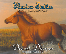 Phantom Stallion: Desert Dancer Volume 7