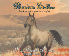 Phantom Stallion: Heartbreak Bronco Volume 13