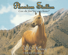 Phantom Stallion: Wild Honey Volume 22