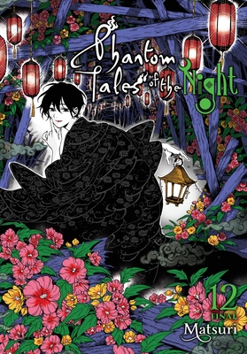 Phantom Tales of the Night, Vol. 12 - Matsuri, and Goniwich, Julie (Translated by), and Christie, Chiho