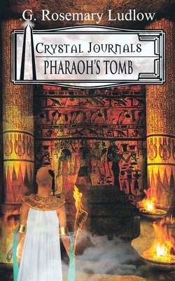 Pharaoh's Tomb: Crystal Journals - Ludlow, G Rosemary