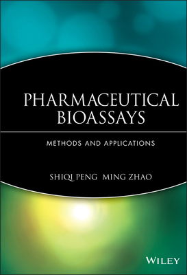 Pharmaceutical Bioassays - Peng, Shiqi, and Zhao, Ming