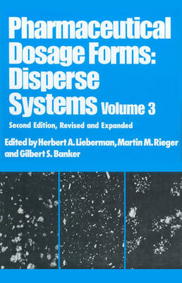 Pharmaceutical Dosage Forms: Disperse Systems - Lieberman, Herbert (Editor)