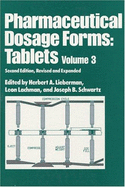 Pharmaceutical Dosage Forms: Tablets, Second Edition, --Volume 3 - Lieberman, Herbert A, and Lieberman, Lieberman, and Lieberman, Herbert (Editor)