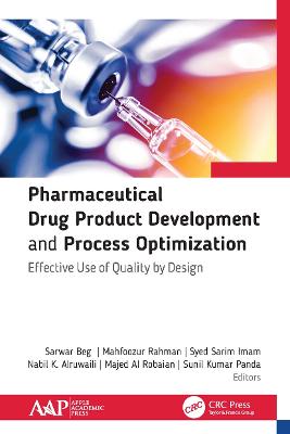 Pharmaceutical Drug Product Development and Process Optimization: Effective Use of Quality by Design - Beg, Sarwar (Editor), and Al Robaian, Majed (Editor), and Rahman, Mahfoozur (Editor)