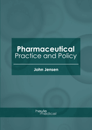 Pharmaceutical Practice and Policy
