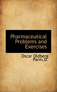 Pharmaceutical Problems and Exercises