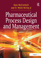 Pharmaceutical Process Design and Management