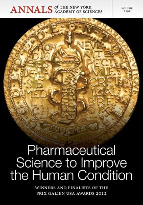 Pharmaceutical Science to Improve the Human Condition: Prix Galien 2012, Volume 1291 - Braaten, Douglas (Editor)