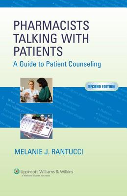 Pharmacists Talking with Patients: A Guide to Patient Counseling - Rantucci, Melanie J