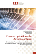 Pharmacog?n?tique des Antiplaquettaires