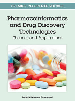 Pharmacoinformatics and Drug Discovery Technologies: Theories and Applications - Gasmelseid, Tagelsir Mohamed (Editor)