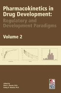 Pharmacokinetics in Drug Development: Regulatory and Development Paradigms (Volume 2)
