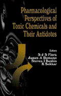 Pharmacological Perspectives of Toxic Chemicals and Their Antidotes