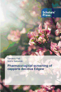 Pharmacological Screening of Capparis Decidua Edgew