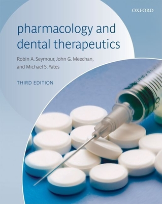 Pharmacology and Dental Therapeutics - Seymour, Robin, and Meecham, John, and Yates, Michael