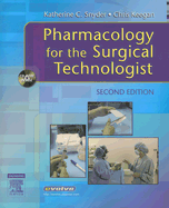 Pharmacology for the Surgical Technologist - Snyder, Katherine, and Keegan, Chris, MS