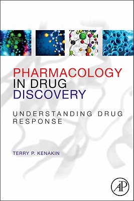 Pharmacology in Drug Discovery: Understanding Drug Response - Kenakin, Terry P
