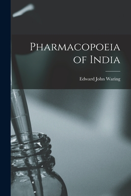 Pharmacopoeia of India - Waring, Edward John