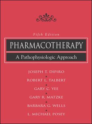 Pharmacotherapy - DiPiro, Joseph T, Dr., Pharm, Fccp, and Talbert, Robert, and Yee, Gary C, Pharm.D, FCCP