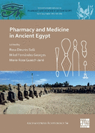 Pharmacy and Medicine in Ancient Egypt: Proceedings of the Conference Held in Barcelona (2018)