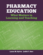 Pharmacy Education: What Matters in Learning and Teaching