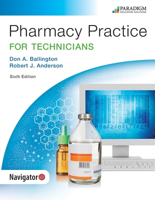 Pharmacy Practice for Technicians: Text - Ballington, Don A., and Anderson, Robert J.