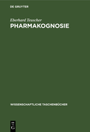 Pharmakognosie: Biogene Arzneimittel, Teil 3