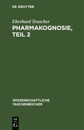 Pharmakognosie, Teil 2