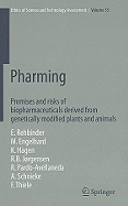 Pharming: Promises and Risks Ofbbiopharmaceuticals Derived from Genetically Modified Plants and Animals