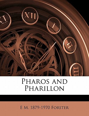 Pharos and Pharillon - Forster, E M