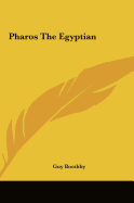 Pharos the Egyptian
