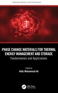 Phase Change Materials for Thermal Energy Management and Storage: Fundamentals and Applications
