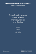 Phase Transformations in Thin Films - Thermodynamics and Kinetics: Volume 311